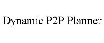 DYNAMIC P2P PLANNER