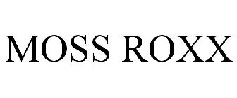 MOSS ROXX