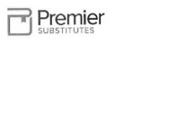 P PREMIER SUBSTITUTES