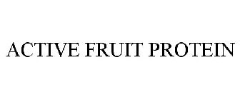 ACTIVE FRUIT PROTEIN