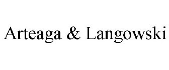 ARTEAGA & LANGOWSKI