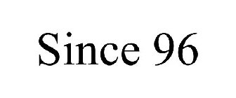 SINCE 96