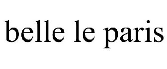 BELLE LE PARIS