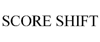SCORE SHIFT