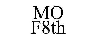 MO F8TH