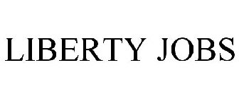 LIBERTY JOBS