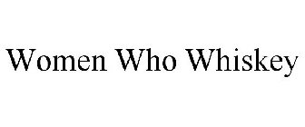 WOMEN WHO WHISKEY