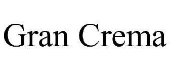 GRAN CREMA