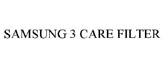 SAMSUNG 3 CARE FILTER