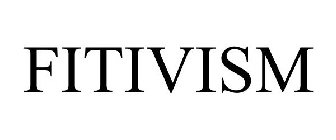 FITIVISM