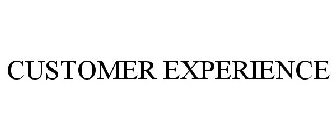 CUSTOMER EXPERIENCE