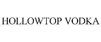 HOLLOWTOP VODKA