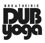 BREATHE IRIE DUB YOGA