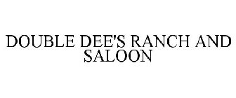 DOUBLE DEE'S RANCH AND SALOON