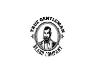 TRUE GENTLEMAN BEARD COMPANY