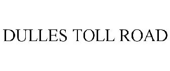 DULLES TOLL ROAD