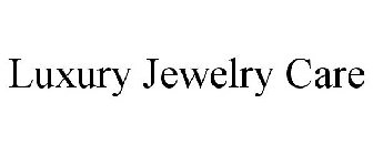 LUXURY JEWELRY CARE