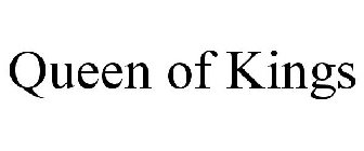 QUEEN OF KINGS