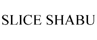 SLICE SHABU