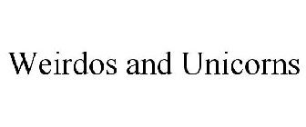 WEIRDOS AND UNICORNS