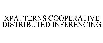 XPATTERNS COOPERATIVE DISTRIBUTED INFERENCING