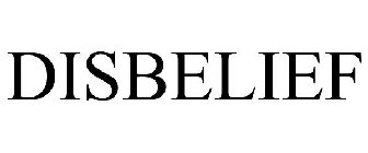 DISBELIEF