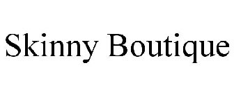 SKINNY BOUTIQUE