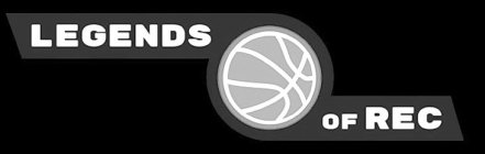 LEGENDS OF REC