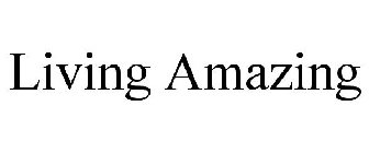 LIVING AMAZING