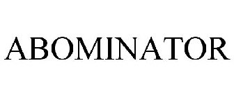 ABOMINATOR