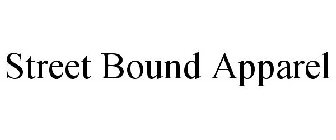 STREET BOUND APPAREL