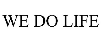 WE DO LIFE