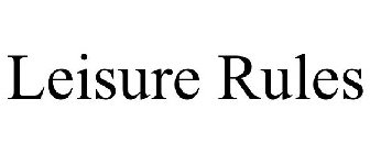 LEISURE RULES