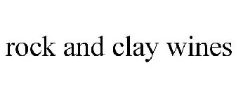 ROCK AND CLAY WINES