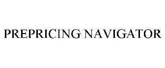 PREPRICING NAVIGATOR