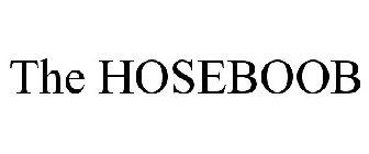 THE HOSEBOOB