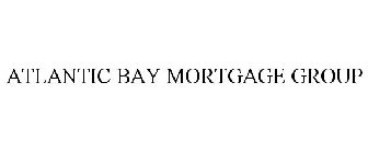 ATLANTIC BAY MORTGAGE GROUP