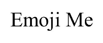 EMOJI ME