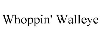 WHOPPIN' WALLEYE