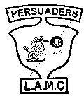 PERSUADERS L.A.M.C
