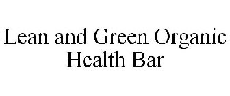 LEAN AND GREEN ORGANIC HEALTH BAR