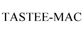 TASTEE-MAC