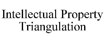INTELLECTUAL PROPERTY TRIANGULATION