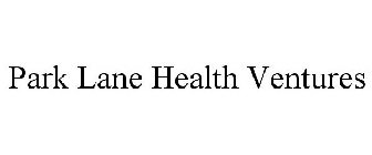 PARK LANE HEALTH VENTURES