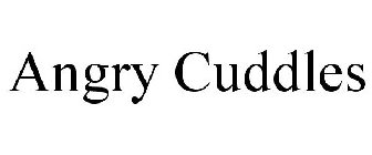 ANGRY CUDDLES
