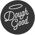 DOUGH GOOD