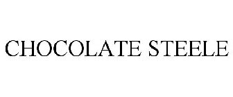 CHOCOLATE STEELE