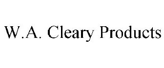 W.A. CLEARY PRODUCTS