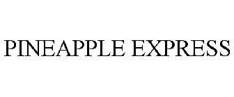PINEAPPLE EXPRESS