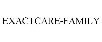 EXACTCARE FAMILY